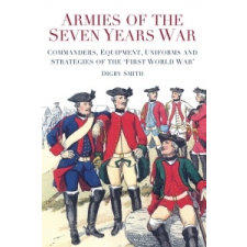  Armies of the Seven Years War – Digby Smith idegen nyelvű könyv
