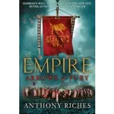  Arrows of Fury: Empire II – Anthony Riches idegen nyelvű könyv