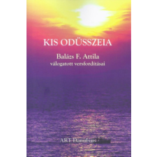 ART-Danubius Kis Odüsszeia - Balázs F. Attila válogatott versfordításai antikvárium - használt könyv