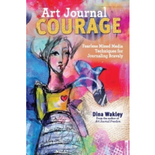  Art Journal Courage – Dina Wakley idegen nyelvű könyv
