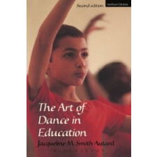  Art of Dance in Education – Jacqueline Smith-Autard idegen nyelvű könyv