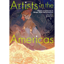  Artists in the Americas: Talents of Tomorrow in Manga, Game and Animation idegen nyelvű könyv