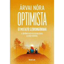 Árvai Nóra - Optimista útmutató szorongóknak egyéb könyv