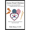  Asian Fried Chicken ~ Korean-American by Birth ~ Southern by the Grace of God – Dale R Stacy (Puha kötésű)
