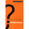  Asszertivitás - Hogyan érvényesítsük sikeresen az érdekeinket?