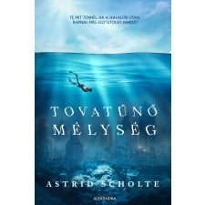 Astrid Scholte - Tovatűnő mélység egyéb könyv