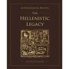  Astrological Roots: The Hellenistic Legacy – Joseph Crane idegen nyelvű könyv