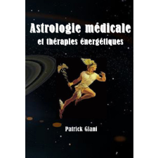  Astrologie médicale et thérapies énergétiques – Patrick Giani idegen nyelvű könyv