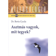 Asztmás vagyok, mit tegyek? /Allergológia életmód, egészség
