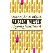 Athenaeum Alkalmi mesék idegbeteg fölnőtteknek egyéb e-könyv