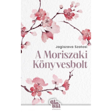 Athenaeum Kiadó Kft. A Moriszaki Könyvesbolt regény