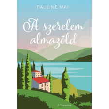 Athenaeum Kiadó Kft. A szerelem almazöld - Pauline Mai regény