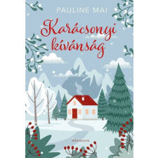 Athenaeum Kiadó Kft. Karácsonyi kívánság - Pauline Mai regény