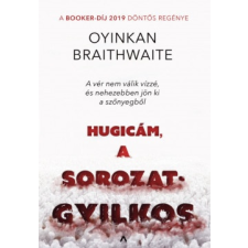 Athenaeum Kiadó Oyinkan Brathwaite-Hugicám, a sorozatgyilkos (új példány) regény