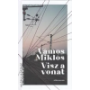 Athenaeum Kiadó Visz a vonat - Vámos Miklós