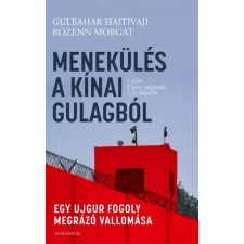 Athenaeum Menekülés a kínai Gulagból egyéb e-könyv