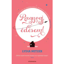 Athenaeum Ragyogj, édesem! egyéb e-könyv