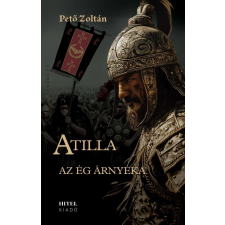 Atilla – I. Az ég árnyéka történelem