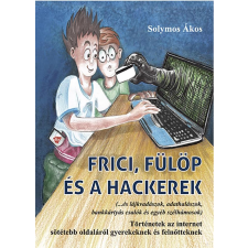 Atlantic Press Frici, Fülöp és a hackerek gyermek- és ifjúsági könyv