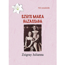 Atlantic Press Kiadó Szűts Mara házassága regény