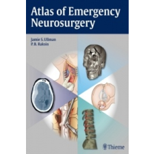  Atlas of Emergency Neurosurgery – Jamie S. Ullman,Patricia B Raksin idegen nyelvű könyv