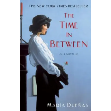 Atria Books The Time in Between | Maria Duenas,Daniel Hahn egyéb könyv
