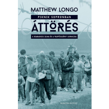  Áttörés - A szabadság álma és a vasfüggöny leomlása történelem