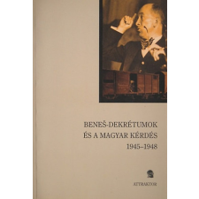 Attraktor Benes-dekrétumok és a magyar kérdés történelem