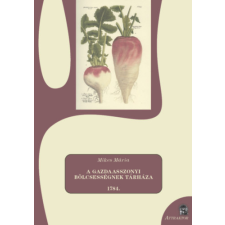 Attraktor Könyvkiadó Kft. A gazdaasszonyi bölcsességnek tárháza - 1784 gasztronómia