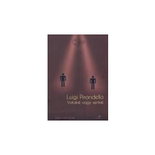 Attraktor Valakié vagy senkié - Luigi Pirandello irodalom