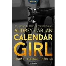 Audrey Carlan Calendar Girl - Január, február, március regény