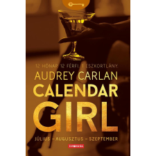 Audrey Carlan CARLAN, AUDREY - CALENDAR GIRL 3. - JÚLIUS-AUGUSZTUS-SZEPTEMBER regény