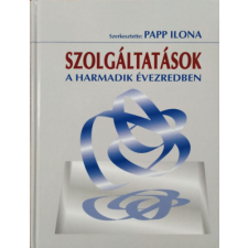 Aula Kiadó Szolgáltatások a harmadik évezredben - Papp Ilona (szerk.) antikvárium - használt könyv