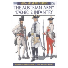  Austrian Army, 1740-80 – Philip J. Haythornthwaite idegen nyelvű könyv