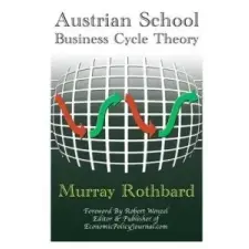  Austrian School Business Cycle Theory – Murray Rothbard idegen nyelvű könyv