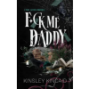 Author Kinsley Kincaid F*ck Me Daddy | Kinsley Kincaid