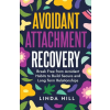  Avoidant Attachment Recovery