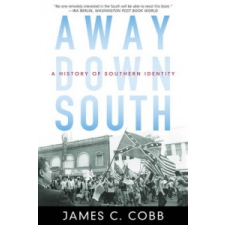  Away Down South – James C Cobb idegen nyelvű könyv