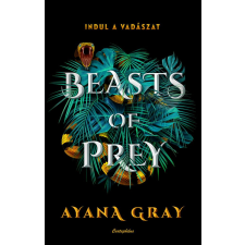 Ayana Gray - Beasts of Prey - Indul a vadászat egyéb könyv