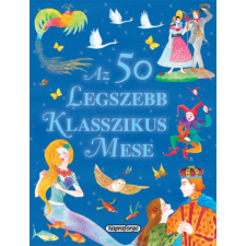  Az 50 legszebb klasszikus mese gyermek- és ifjúsági könyv