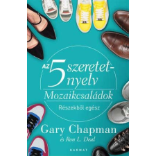  Az 5 szeretetnyelv - Mozaikcsaládok - Részekből egész - Gary Chapman - Ron L. Deal életmód, egészség