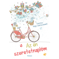  Az én szeretetnaplóm (biciklis borító) kreatív és készségfejlesztő