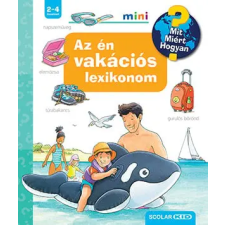 Az én vakációs lexikonom - Mit? Miért? Hogyan? Mini gyermek- és ifjúsági könyv