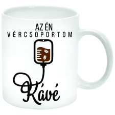 Az én vércsoportom: KÁVÉ... Bögre (feliratozható) bögrék, csészék