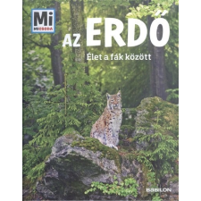  Az erdő - Élet a fák között /Mi Micsoda gyermek- és ifjúsági könyv