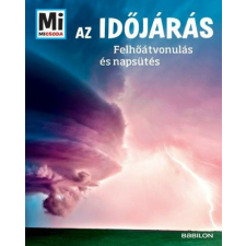  Az időjárás - Felhőátvonulás és napsütés - Mi Micsoda gyermek- és ifjúsági könyv