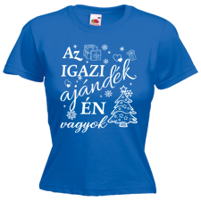 Az igazi ajándék én vagyok - Karácsonyi Női Póló női póló