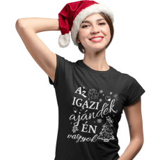  Az igazi ajándék én vagyok - Karácsonyi Női Póló