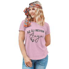  Az új nevem anya - Női Póló női póló