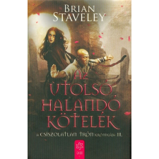  Az utolsó halandó kötelék /A csiszolatlan trón krónikája 3. regény